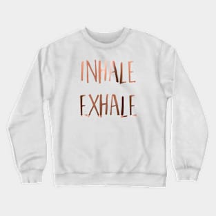 Inhale Exhale Crewneck Sweatshirt